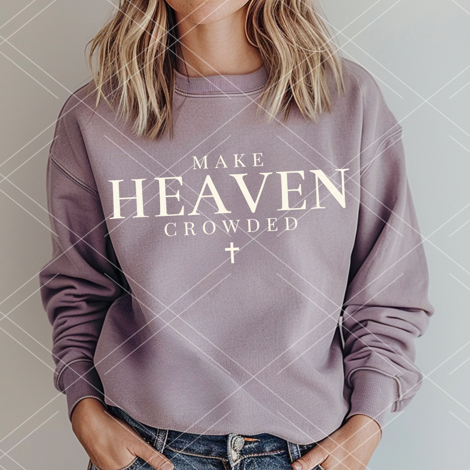 Make Heaven Crowded