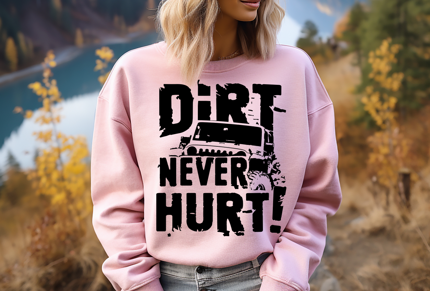 Dirt Never Hurt
